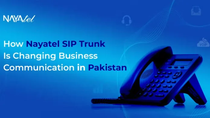 نیاٹیل ایس آئی پی ٹرنک کس طرح پاکستان میں بزنس کمیونیکیشن کو تبدیل کر رہا ہے